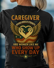 Caregiver Behind America's Strength - Caregiver Patriotic T-Shirt Gift For Caregivers - Zadago