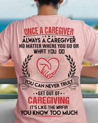 Once a Caregiver Always a Caregiver-T-shirt Gift For Caregivers - Zadago