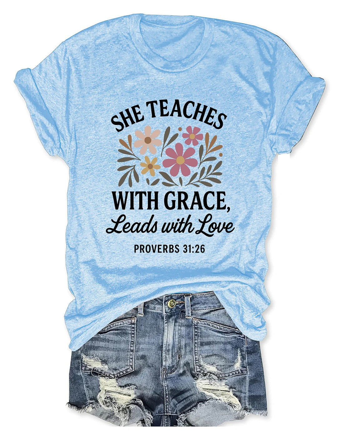 She Teaches With Grace Leads With Love T-Shirt Christian Teacher Shirt Her Gifts - Zadago