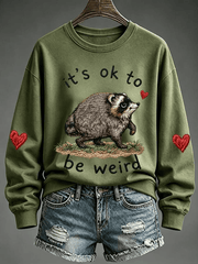 It's Ok To Be Weird Raccoon Sweatshirt Cute Animal Clothing Birthday Ideas For Brother