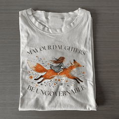 May Our Daughters Be Ungovernable T-Shirt Little Girl Riding A Wild Fox Floral Shirt Fan Gift