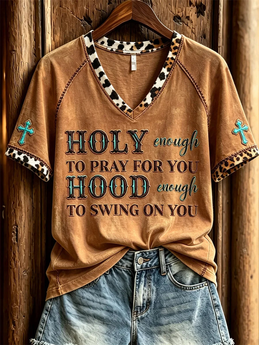 Holy Enough To Pray For You Hood Enough To Swing On You Western V-Neck Shirt Cross Shirt