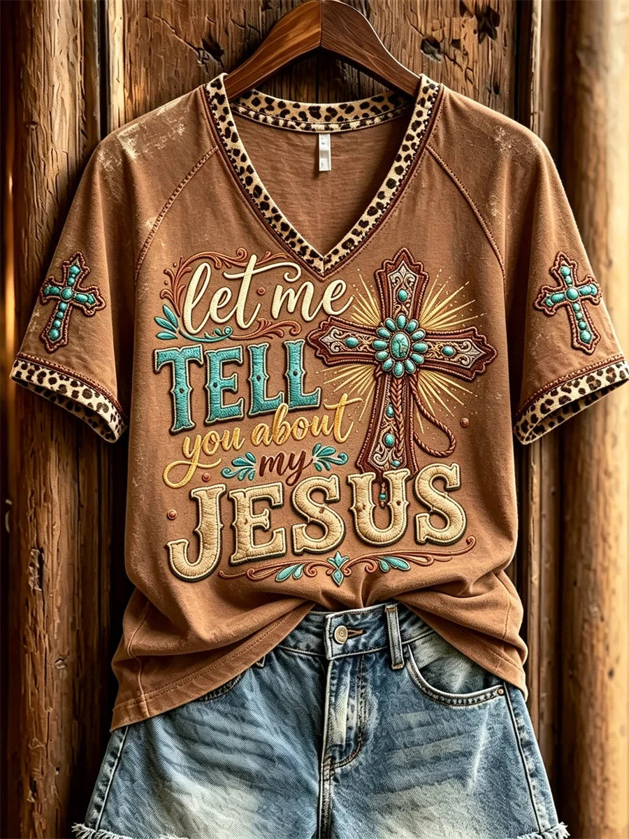 Let Me Tell You About My Jesus Western V-Neck Shirt Christian Cross Faith Shirt Gifts For Wife