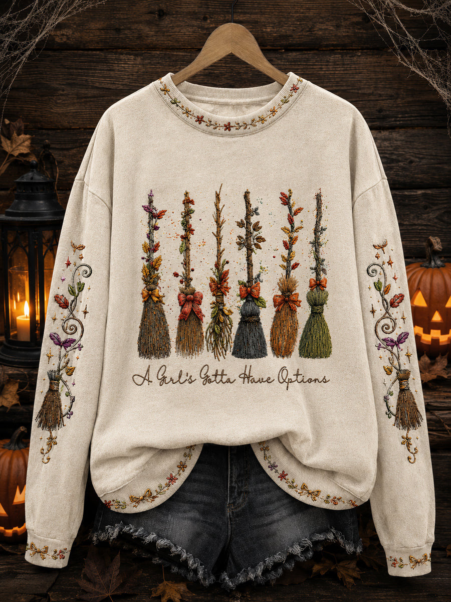 A Girl's Gotta Have Options Sweatshirt Witch Broom Clothing Unique Gift For Her