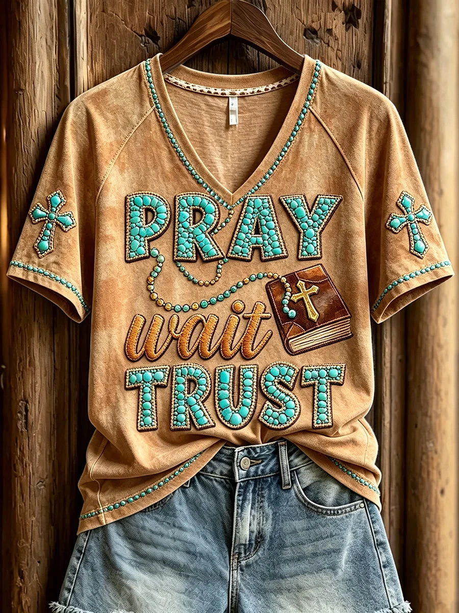 Pray Wait Trust V-Neck Shirt Christian Faith Bible Cross Clothes USeful Gifts For Wife