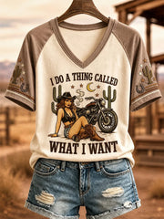 I Do A Thing Called What I Want V-Neck Shirt Cowgirl Motorcycle Western Apparel Gifts