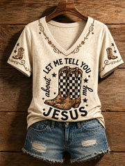 Let Me Tell You About My Jesus V-Neck Shirt Christian Boots Clothing Presents For Women