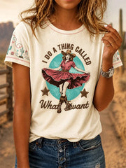 I Do A Thing Called What I Want T-Shirt Cowgirl Western Retro Clothing Christian Gifts For Women