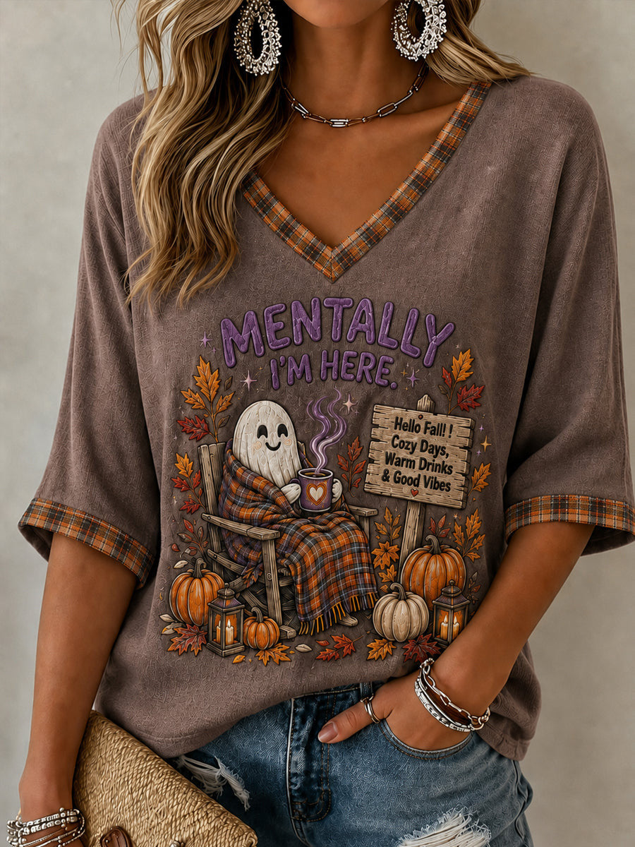 Mentally I'm Here Cropped Sleeve V-Neck Shirt Autumn Halloween Apparel Gift For Halloween Lovers
