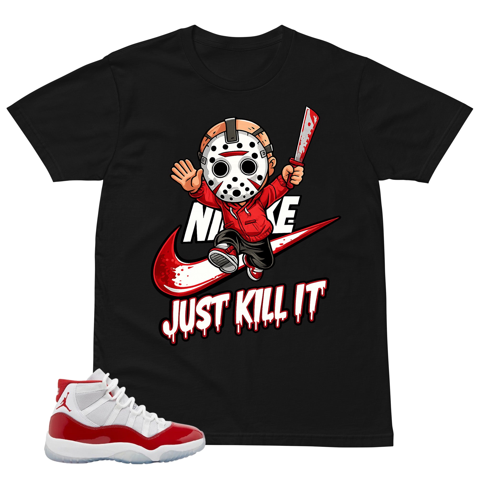 Just Kill It Shirt - Matching Air Jordan 11 Retro 'Cherry'