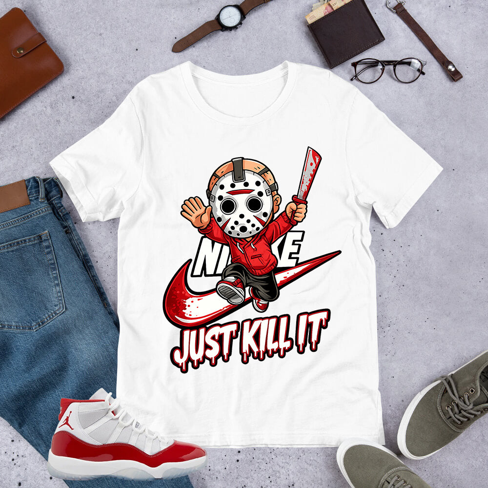 Just Kill It Shirt - Matching Air Jordan 11 Retro 'Cherry'