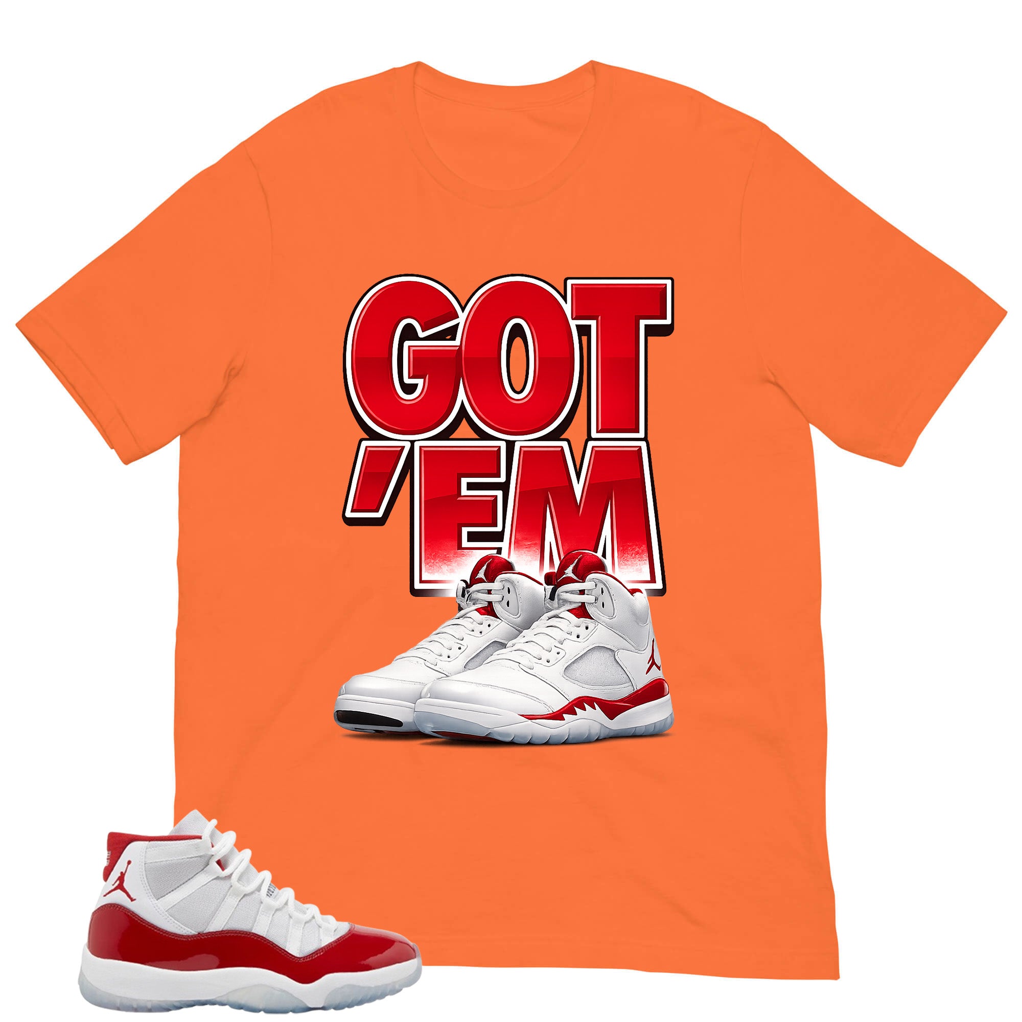 Got 'Em Shirt - Matching Air Jordan 11 Retro 'Cherry'
