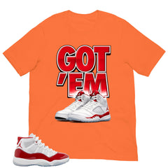 Got 'Em Shirt - Matching Air Jordan 11 Retro 'Cherry'