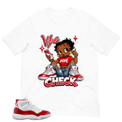 Vibe Check Shirt - Matching Air Jordan 11 Retro 'Cherry'