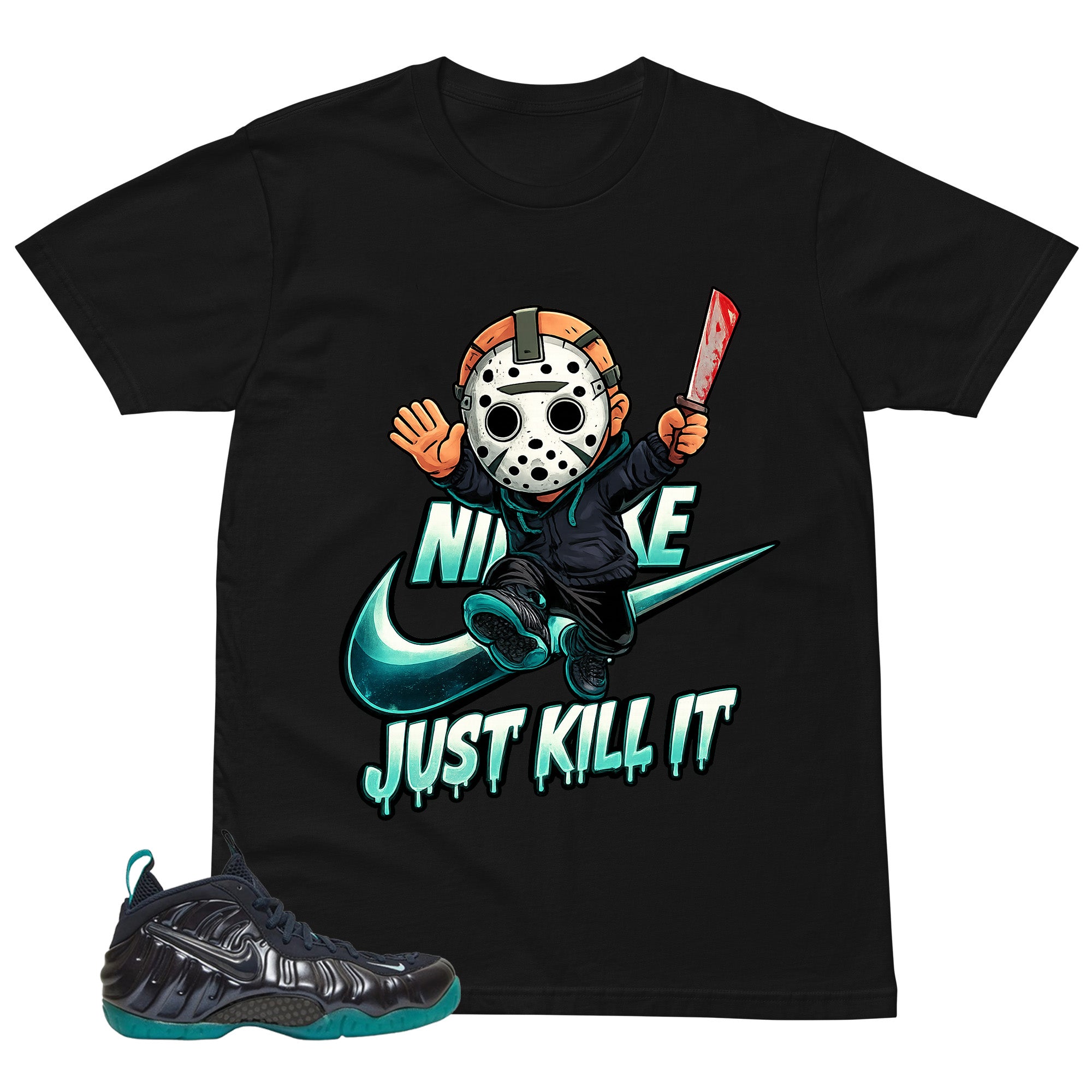 Just Kill It Shirt - Matching Air Foamposite Pro 'Aqua'