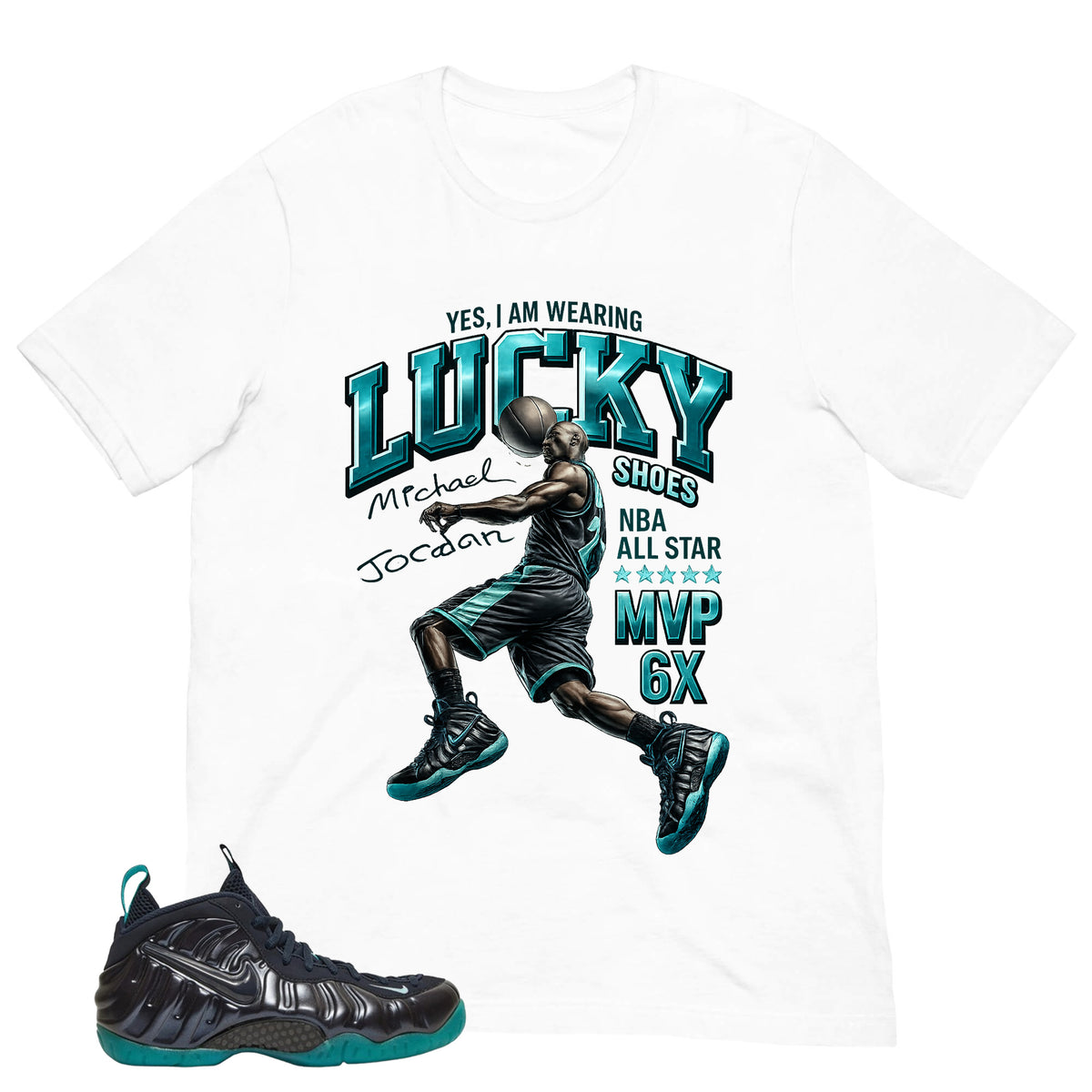 I Wear Lucky Shoe MJ Shirt to Matching Foams Pro Aqua