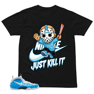Just Kill It Shirt - Matching Air Foamposite Pro 'University Blue' 2026