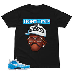 Don't Tap The Glass Shirt - Matching Air Foamposite Pro 'University Blue' 2026