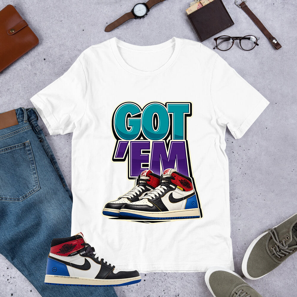 Got 'Em Sneaker Shirt - Matching Air Jordan 1 Union x Fragment