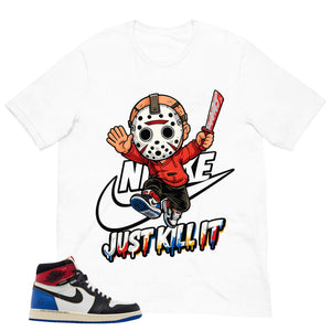 Just Kill It Shirt - to Matching 1s Fragment Union