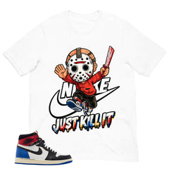 Just Kill It Shirt - to Matching 1s Fragment Union