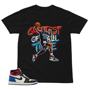 Greatest Of All Time Shirt - to Matching 1s Fragment Union