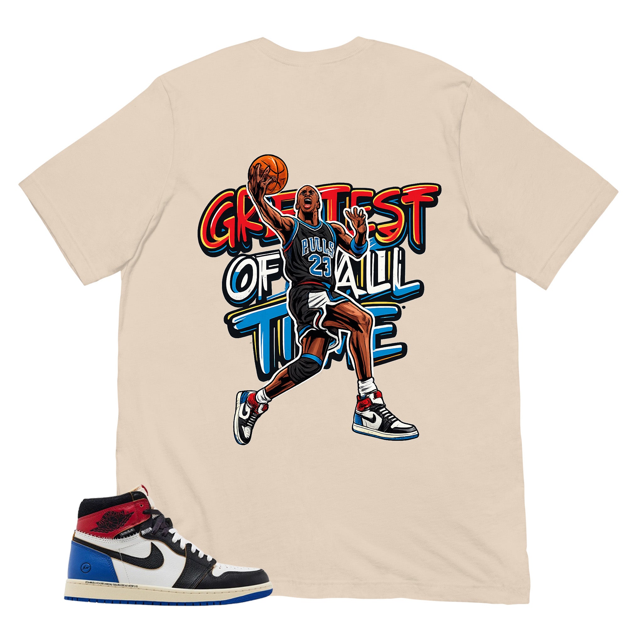Greatest Of All Time Shirt - to Matching 1s Fragment Union