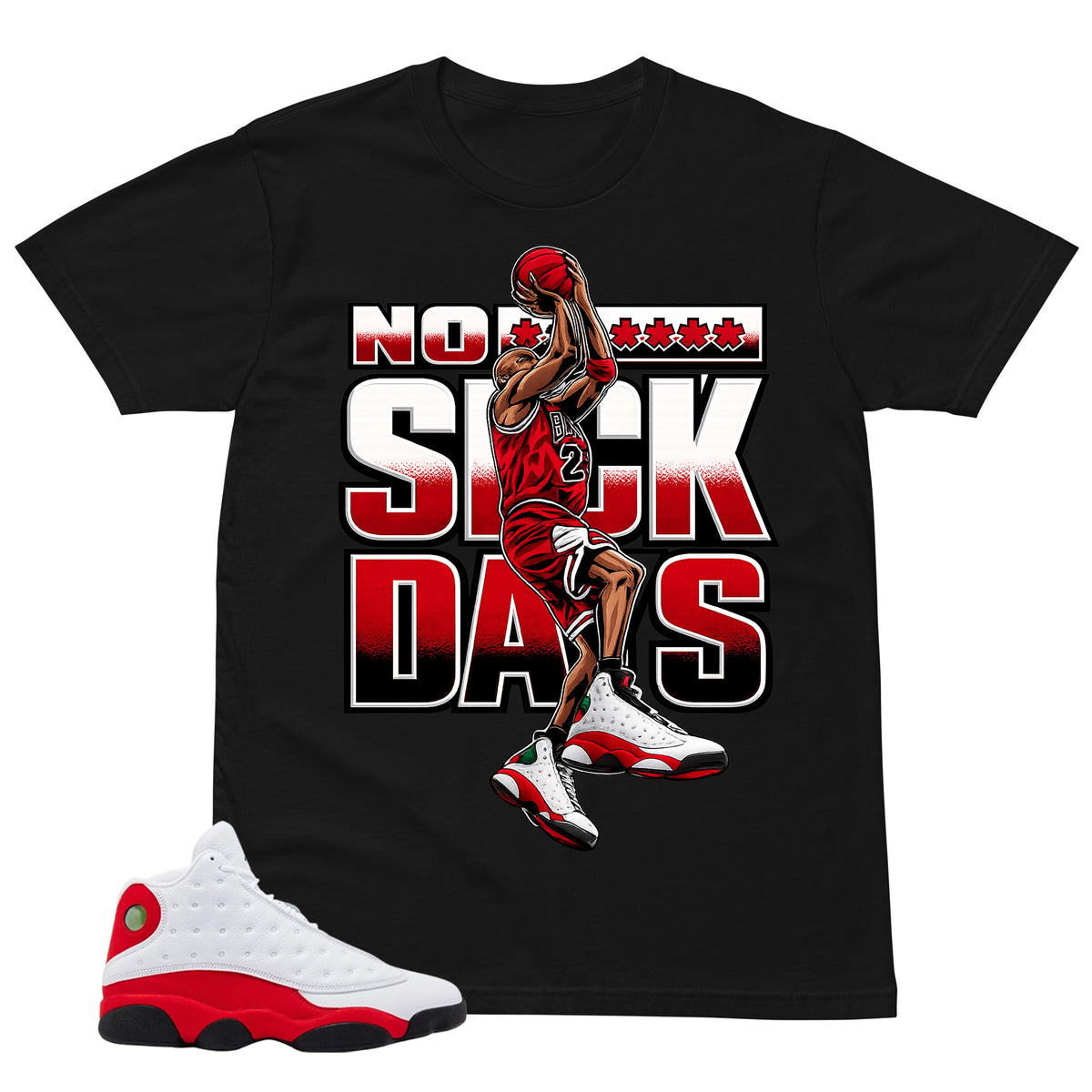 No Suck Day Shirt - Match Air Jordan 13 'True Red' 2026