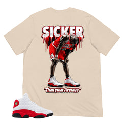 Sicker Than Your Average Shirt - Match Air Jordan 13 'True Red' 2026