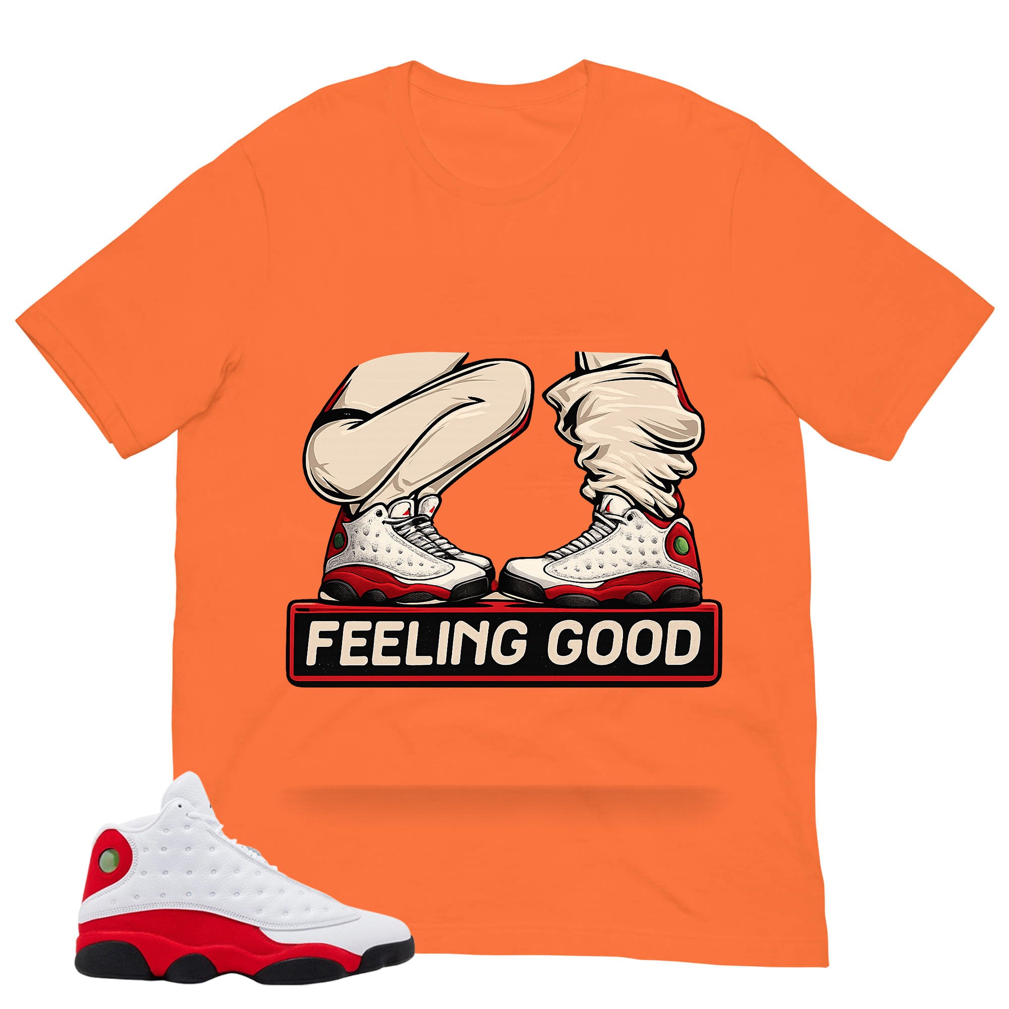 Feeling Good Shirt - Match Air Jordan 13 'True Red' 2026