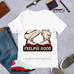 Feeling Good Shirt - Match Air Jordan 13 'True Red' 2026