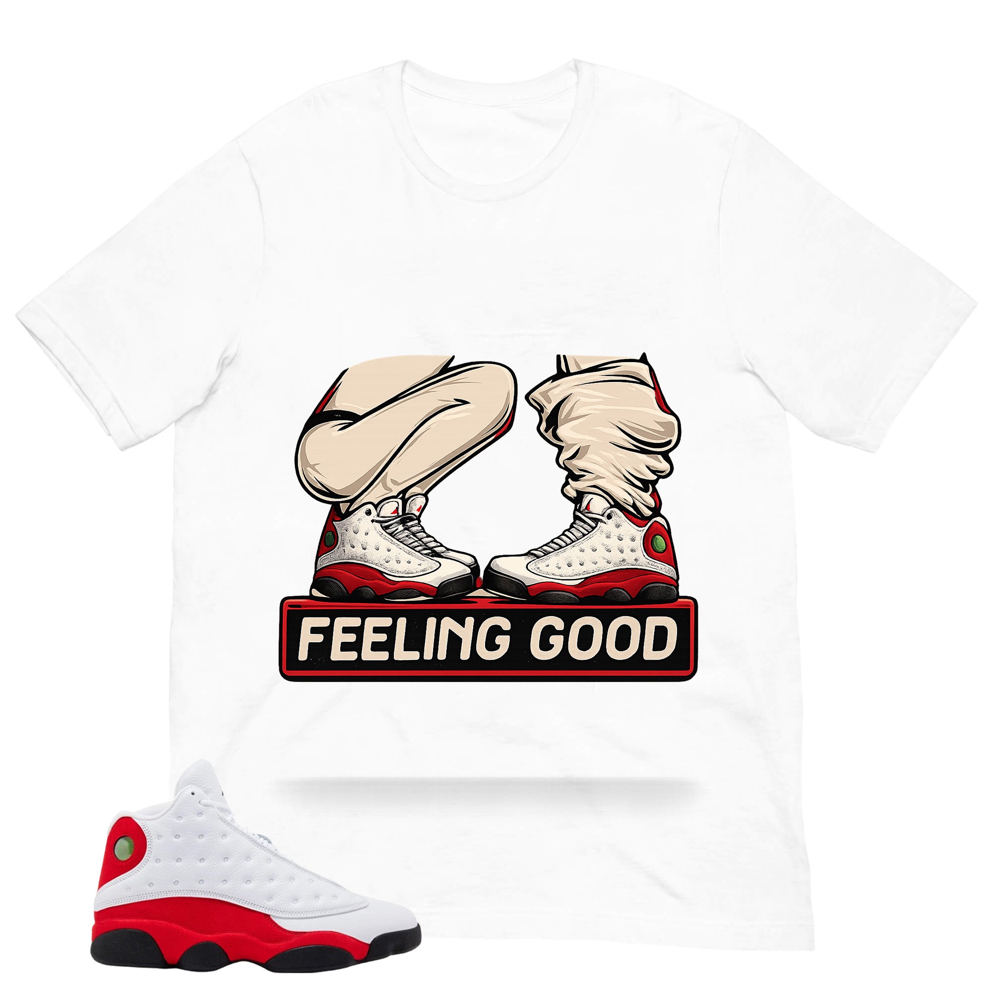 Feeling Good Shirt - Match Air Jordan 13 'True Red' 2026