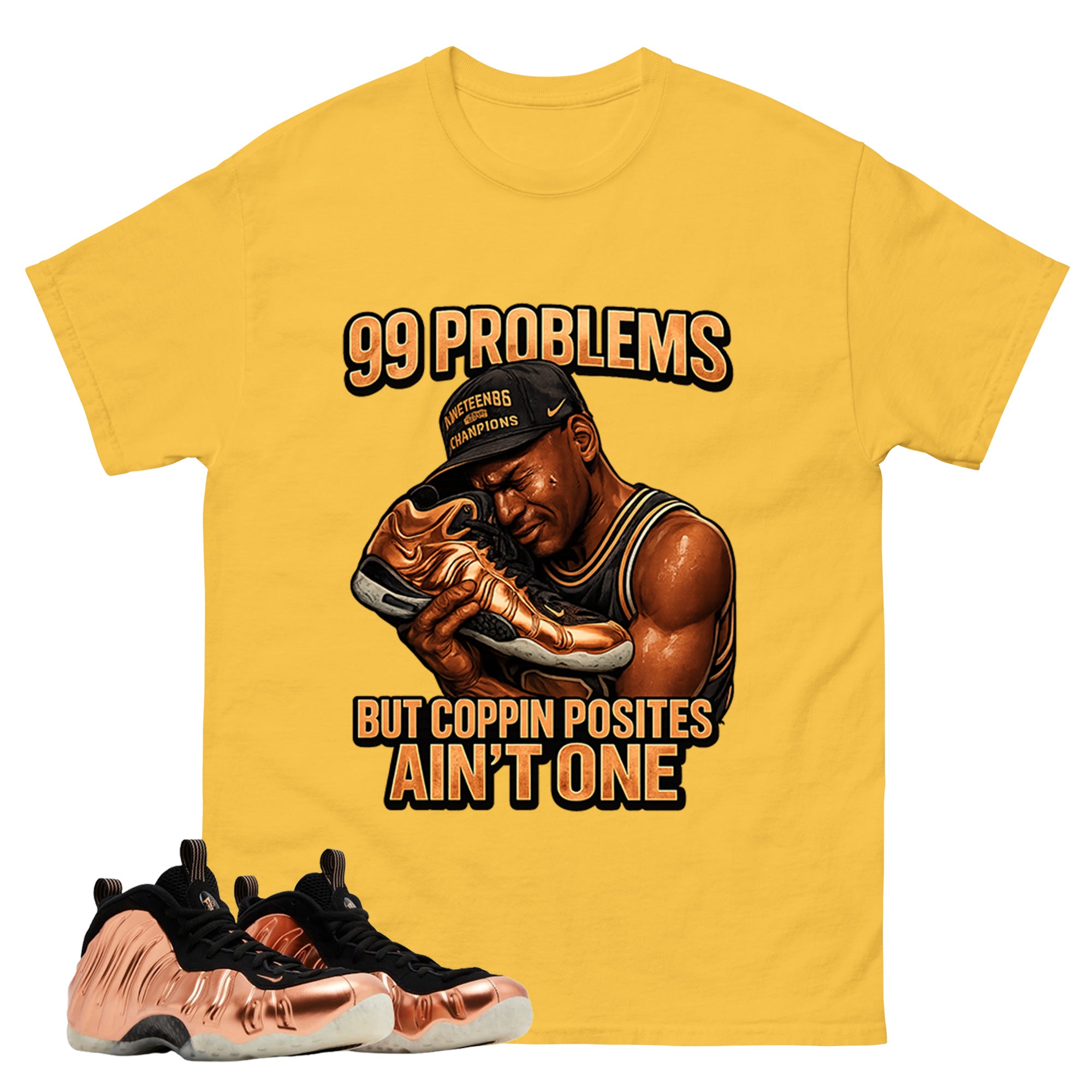 99 Problems Graphic Tee, Shirt to Match Air Foamposite One Copper, Air Foamposite Unisex Black Shirt