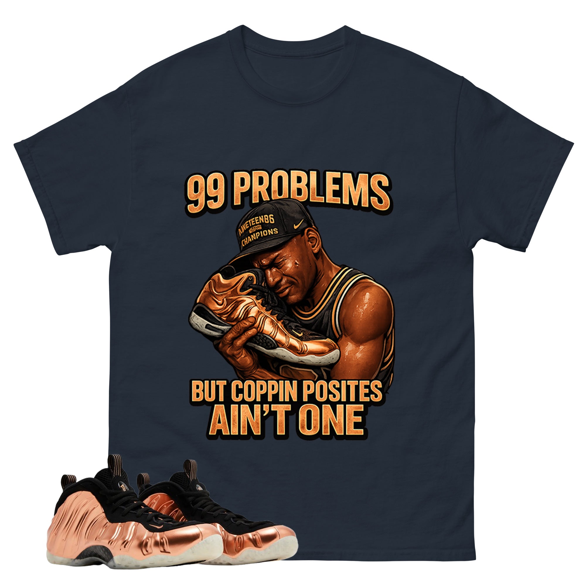 99 Problems Graphic Tee, Shirt to Match Air Foamposite One Copper, Air Foamposite Unisex Black Shirt