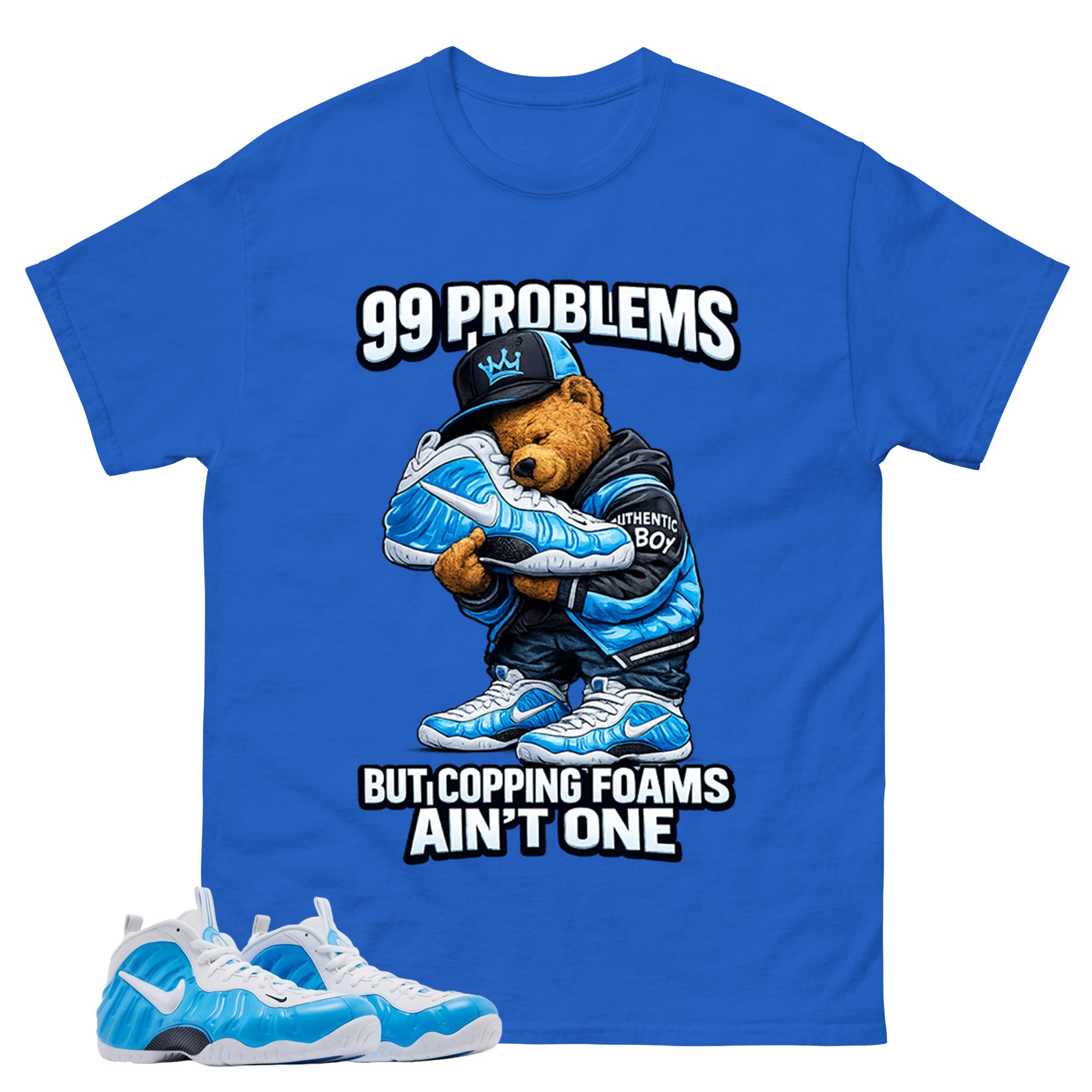 99 Problems Graphic Tee - Shirt to Match Air Foamposite Pro University Blue