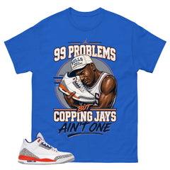 99 Problems Shirt - Match Blue Air Jordan 3 Knicks