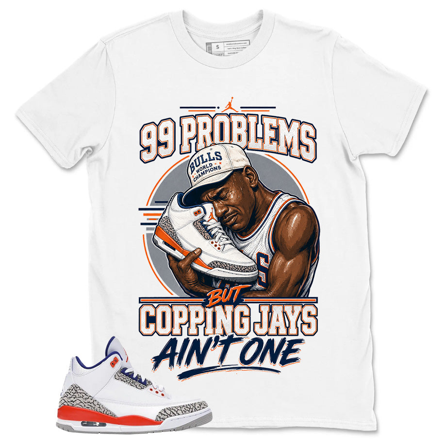 99 Problems Shirt - Match Blue Air Jordan 3 Knicks