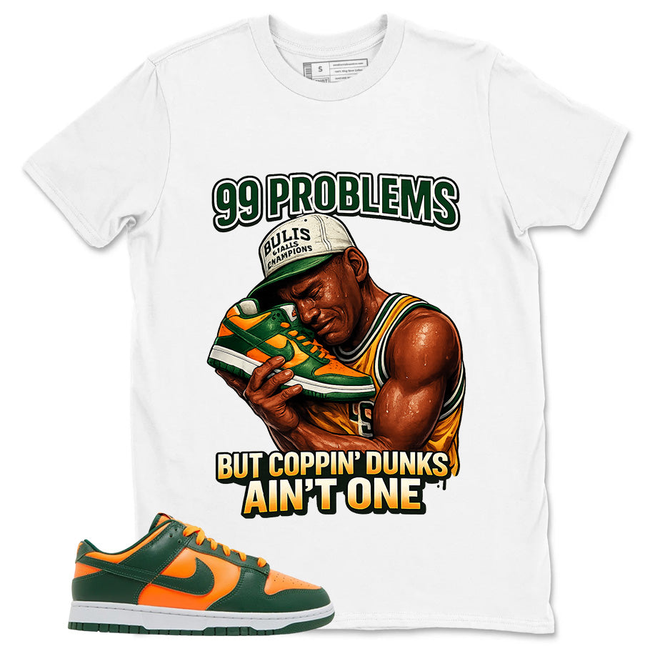 99 Problems Shirt - Match Green Dunk Low Miami Hurricanes