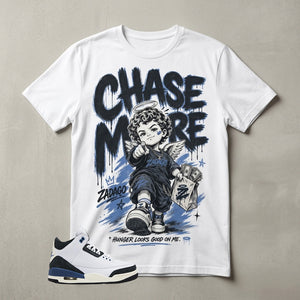 A Maniere For The Love 3s Zadago Shirt Chase More Graphic