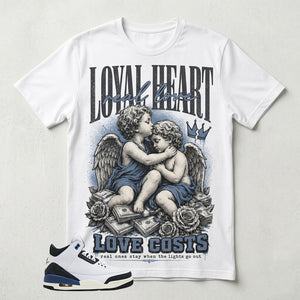 A Maniere For The Love 3s Zadago Shirt Loyal Heart Love Costs Graphic