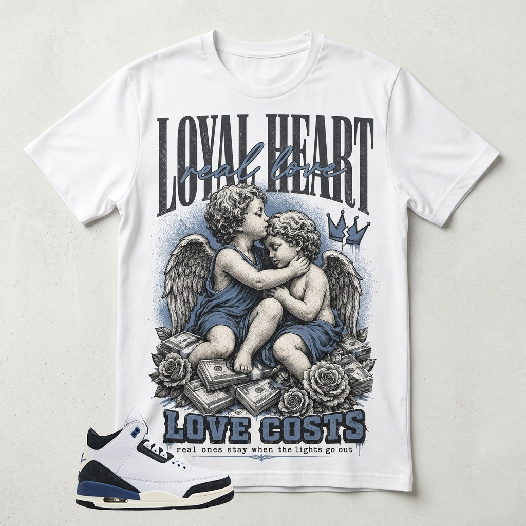 A Maniere For The Love 3s Zadago Shirt Loyal Heart Love Costs Graphic