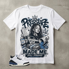 A Maniere For The Love 3s Zadago Shirt Pressure Made Me Standing Graphic