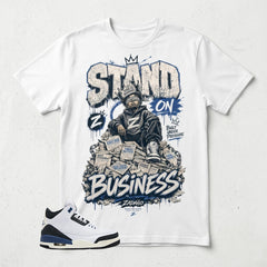 A Maniere For The Love 3s Zadago Shirt Stand On Business Graphic