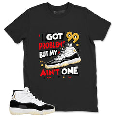 Gratitude 11s Zadago Shirt I Got 99 Problems Graphic