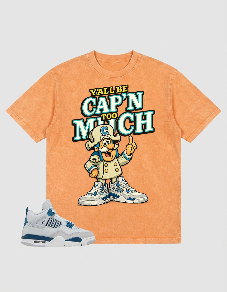 Military Blue 4s Zadago Washed T-shirt Y'all Be Cap'n Too Much Graphic