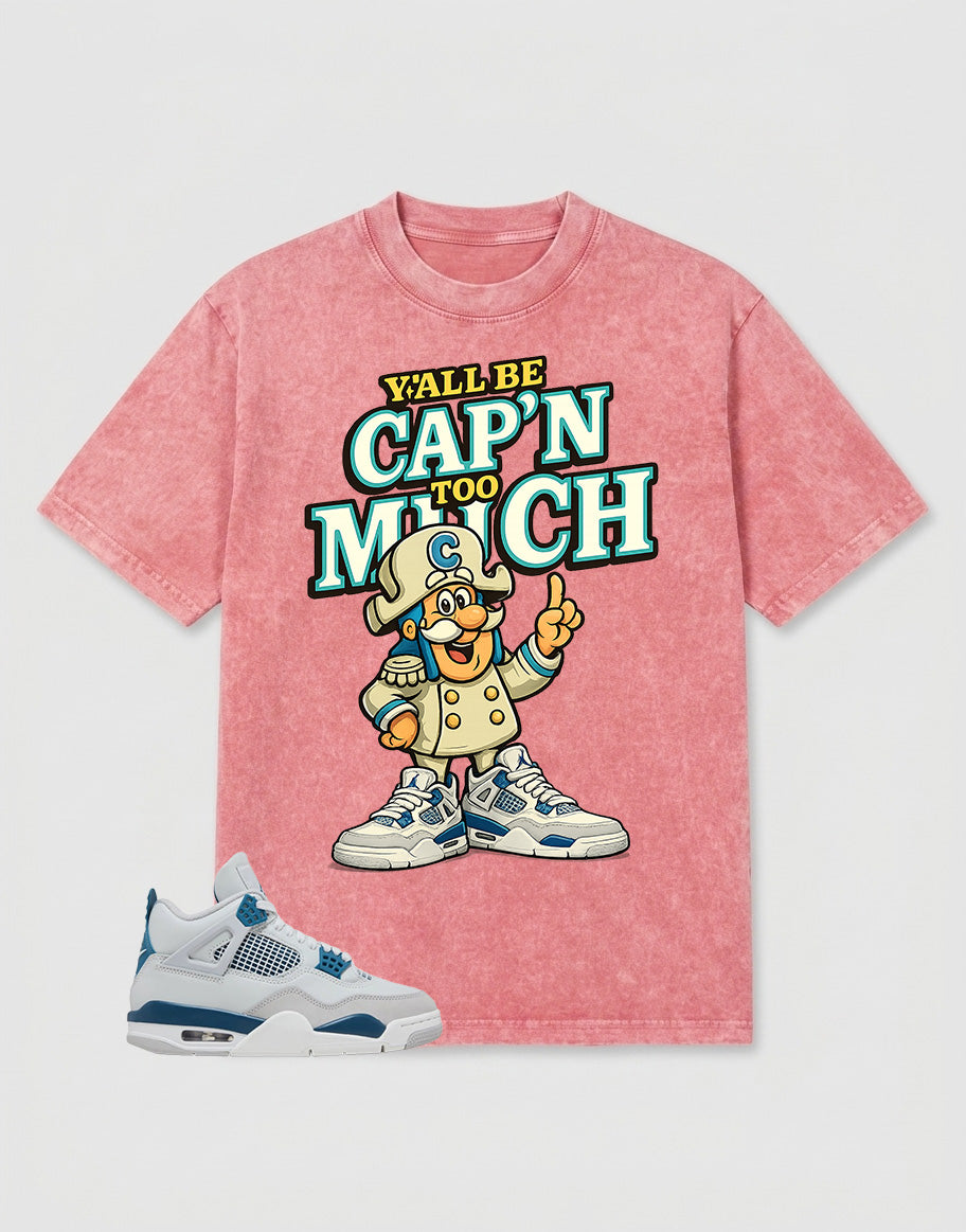 Military Blue 4s Zadago Washed T-shirt Y'all Be Cap'n Too Much Graphic