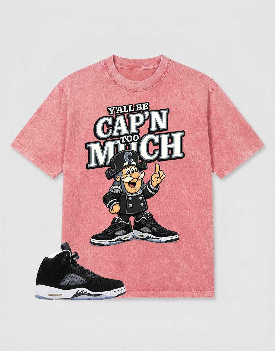 Oreo 5s Zadago Washed T-shirt Y'all Be Cap'n Too Much Graphic
