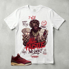 All Hustle No Luck Graphic Tee - Shirt To Match Air Jordan 3 Bin23
