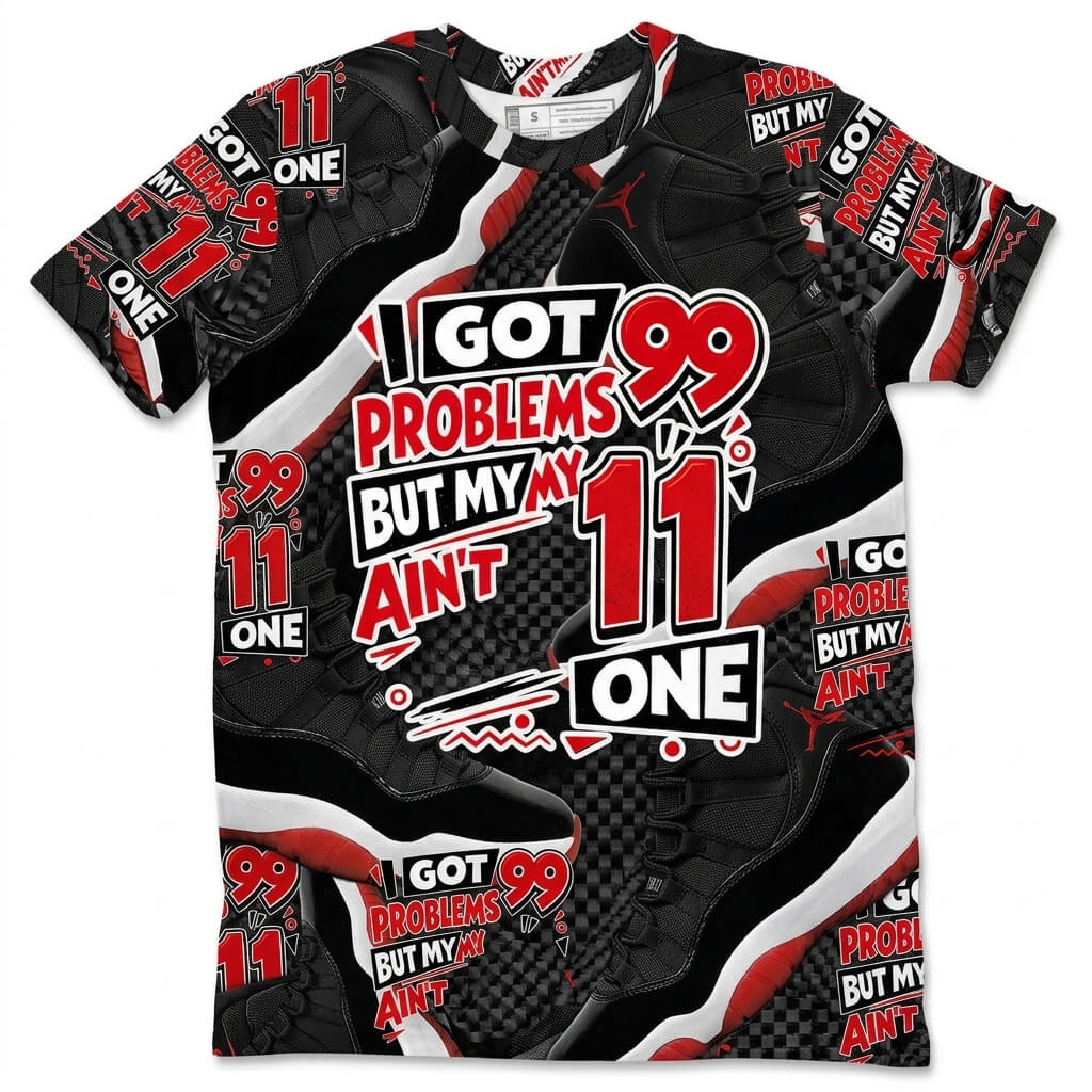 All Over Print Shirt to Match Bred 11s - Got 99 Problems Shirt