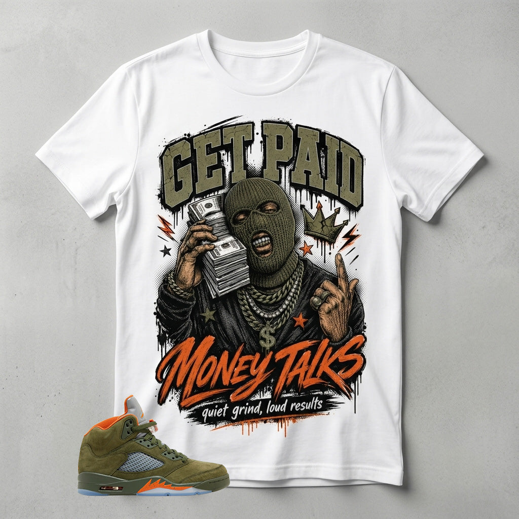 Army Olive 5s Zadago Shirt Get Paid Money Talks Graphic